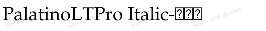 PalatinoLTPro Italic字体转换 PalatinoLTPro Italic字体转换